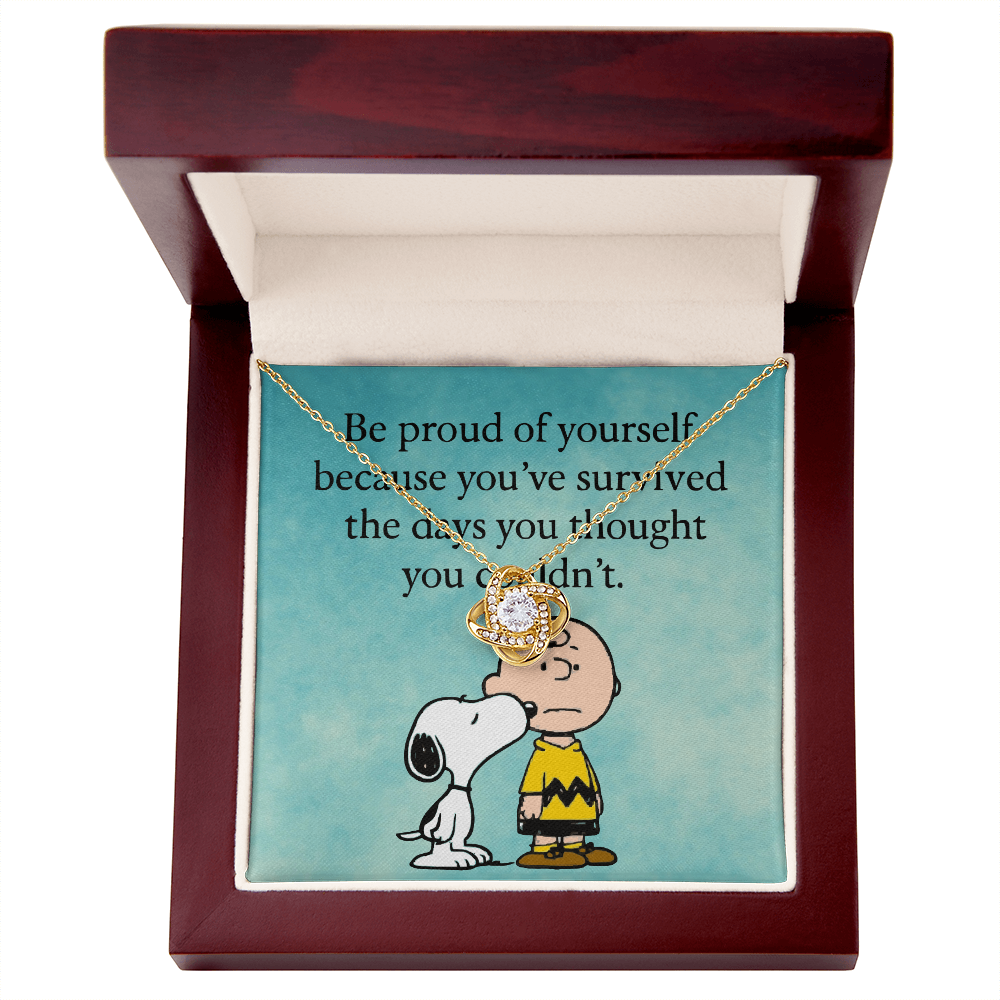Be proud of yourself - Love Knot Necklace - Gift