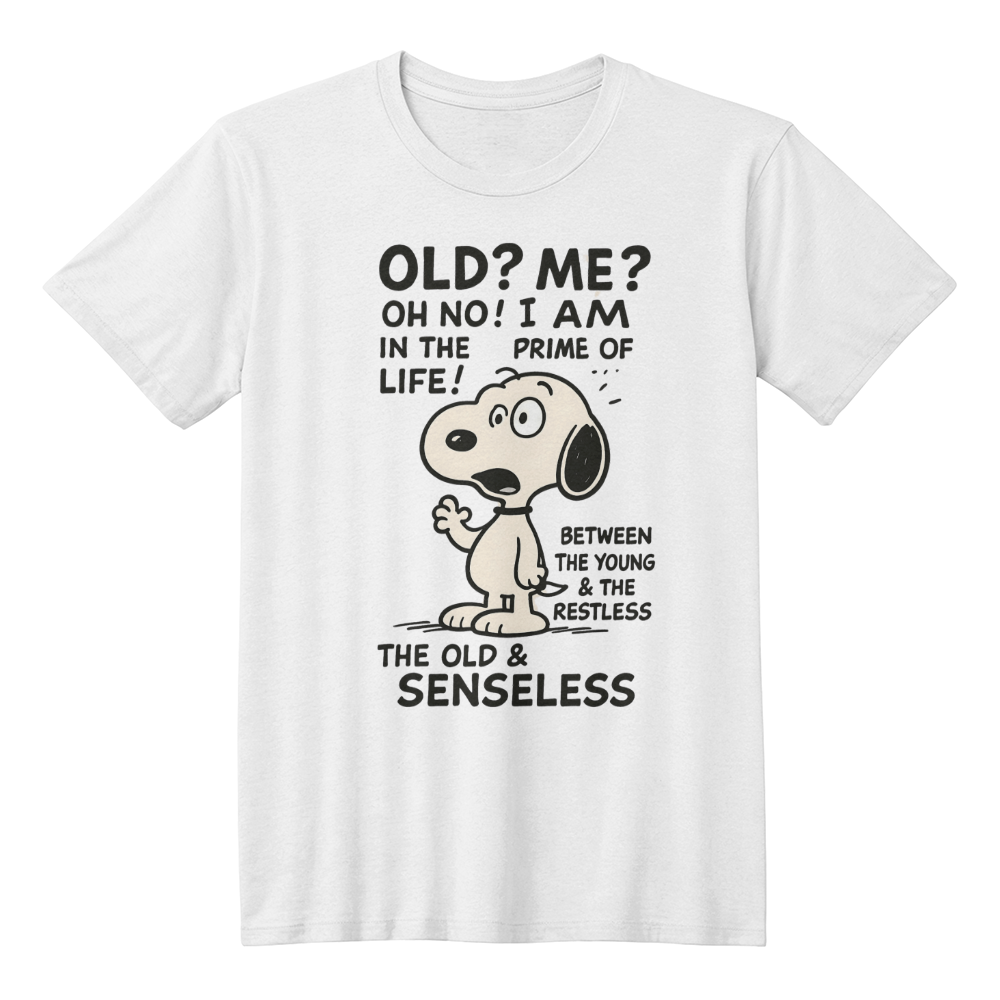 Old me  oh no  I am  in the prime of life - funny t-shirt