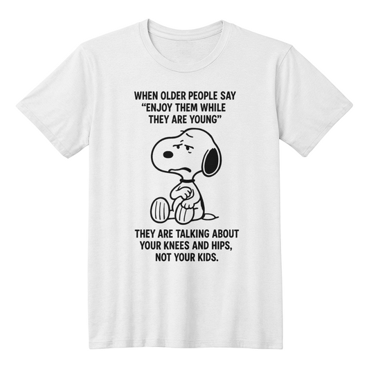 When old people  say enjoy -  funny t-shirt