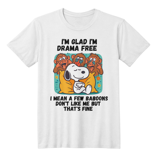 I'm drama free -funny t-shirt