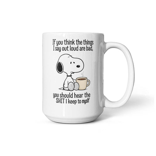 you should hear - Funny coffee Cup