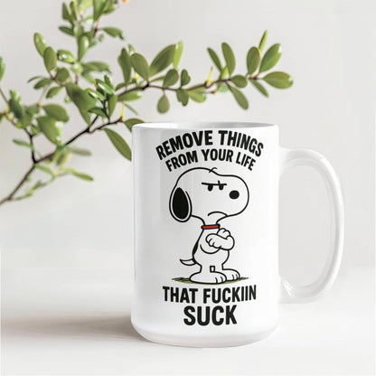 Remove things from your life - funny mug