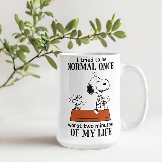 I tried to be normal once - Funny Mug
